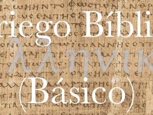 1.1 Griego Bíblico Básico - 1º Año